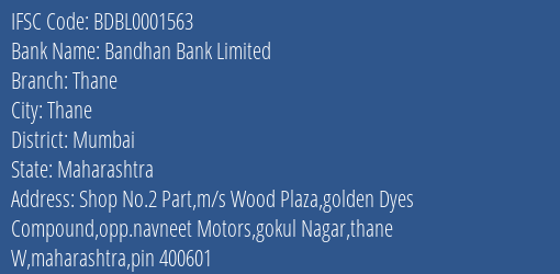 Bandhan Bank Thane Branch Mumbai IFSC Code BDBL0001563