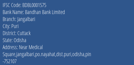 Bandhan Bank Jangalbari Branch Cuttack IFSC Code BDBL0001575