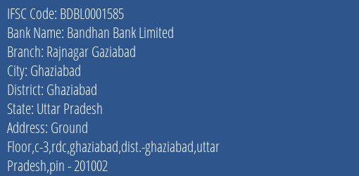 Bandhan Bank Limited Rajnagar Gaziabad Branch, Branch Code 001585 & IFSC Code BDBL0001585