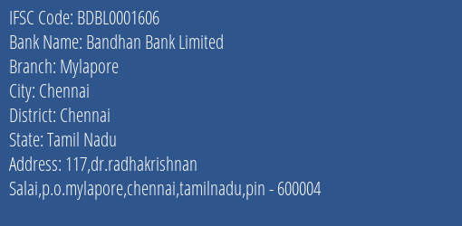 Bandhan Bank Limited Mylapore Branch, Branch Code 001606 & IFSC Code BDBL0001606