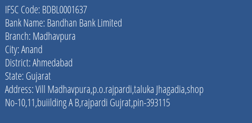 Bandhan Bank Madhavpura Branch Ahmedabad IFSC Code BDBL0001637