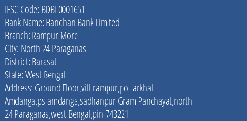 Bandhan Bank Limited Rampur More Branch, Branch Code 001651 & IFSC Code BDBL0001651