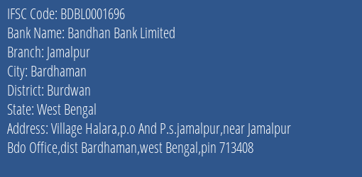 Bandhan Bank Limited Jamalpur Branch, Branch Code 001696 & IFSC Code BDBL0001696
