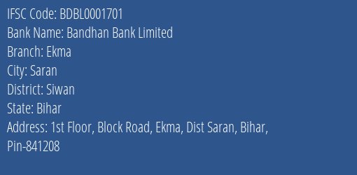 Bandhan Bank Limited Ekma Branch, Branch Code 001701 & IFSC Code BDBL0001701