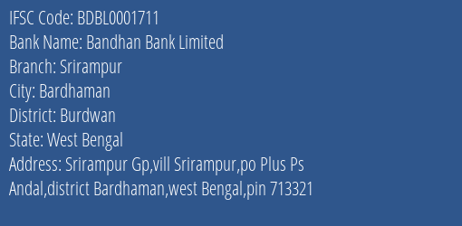 Bandhan Bank Limited Srirampur Branch, Branch Code 001711 & IFSC Code BDBL0001711