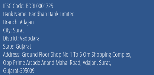 Bandhan Bank Limited Adajan Branch, Branch Code 001725 & IFSC Code BDBL0001725
