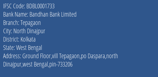 Bandhan Bank Limited Tepagaon Branch, Branch Code 001733 & IFSC Code BDBL0001733