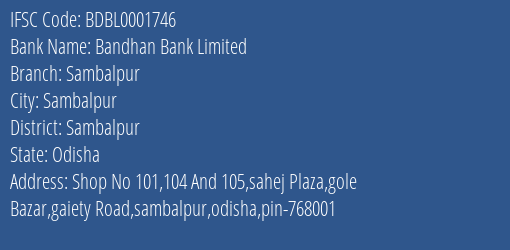 Bandhan Bank Limited Sambalpur Branch, Branch Code 001746 & IFSC Code BDBL0001746