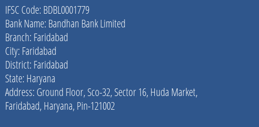 Bandhan Bank Limited Faridabad Branch, Branch Code 001779 & IFSC Code BDBL0001779