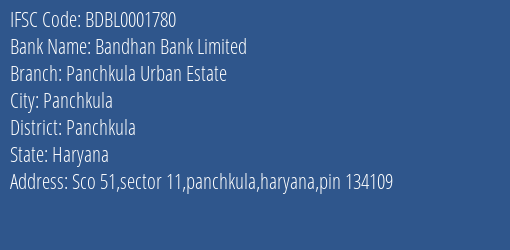 Bandhan Bank Panchkula Urban Estate Branch Panchkula IFSC Code BDBL0001780
