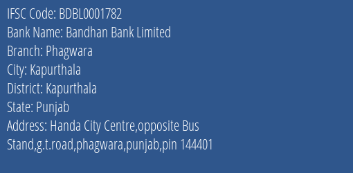 Bandhan Bank Limited Phagwara Branch, Branch Code 001782 & IFSC Code BDBL0001782