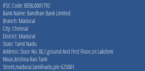 Bandhan Bank Limited Madurai Branch, Branch Code 001792 & IFSC Code BDBL0001792