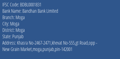 Bandhan Bank Limited Moga Branch, Branch Code 001831 & IFSC Code BDBL0001831