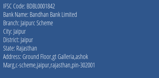 Bandhan Bank Jaipurc Scheme Branch Jaipur IFSC Code BDBL0001842