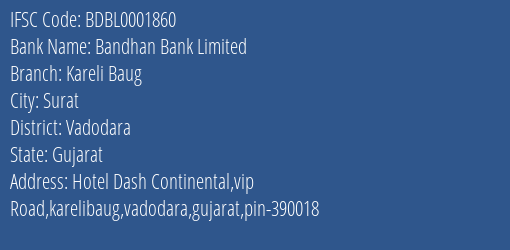Bandhan Bank Limited Kareli Baug Branch, Branch Code 001860 & IFSC Code BDBL0001860