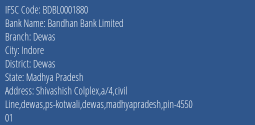 Bandhan Bank Dewas Branch Dewas IFSC Code BDBL0001880
