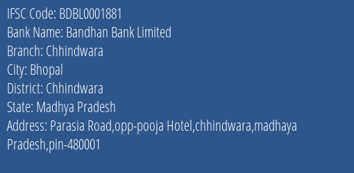 Bandhan Bank Limited Chhindwara Branch, Branch Code 001881 & IFSC Code BDBL0001881