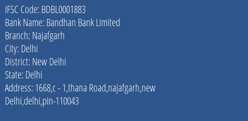 Bandhan Bank Limited Najafgarh Branch, Branch Code 001883 & IFSC Code BDBL0001883