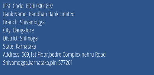 Bandhan Bank Limited Shivamogga Branch, Branch Code 001892 & IFSC Code BDBL0001892