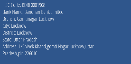 Bandhan Bank Limited Gomtinagar Lucknow Branch, Branch Code 001908 & IFSC Code BDBL0001908