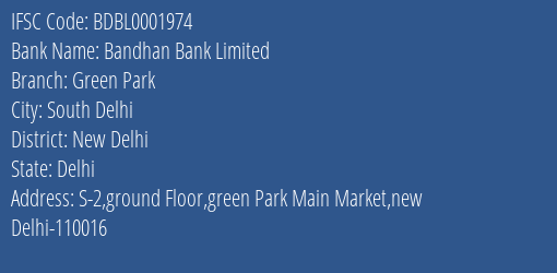Bandhan Bank Limited Green Park Branch, Branch Code 001974 & IFSC Code BDBL0001974