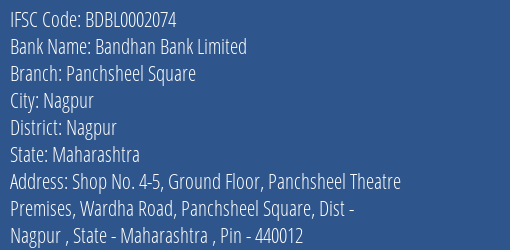 Bandhan Bank Limited Panchsheel Square Branch, Branch Code 002074 & IFSC Code BDBL0002074