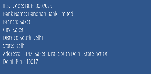 Bandhan Bank Limited Saket Branch IFSC Code