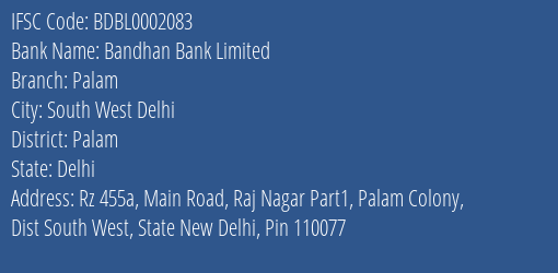 Bandhan Bank Palam Branch Palam IFSC Code BDBL0002083