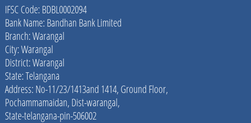 Bandhan Bank Warangal Branch Warangal IFSC Code BDBL0002094