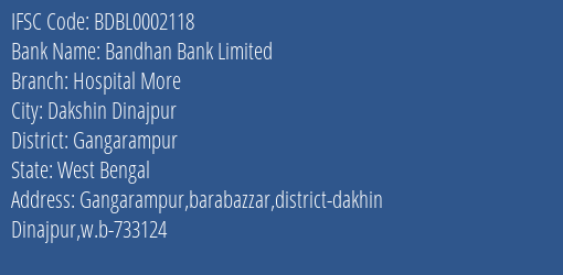 Bandhan Bank Hospital More Branch Gangarampur IFSC Code BDBL0002118