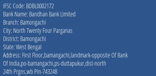 Bandhan Bank Bamongachi Branch Bamongachi IFSC Code BDBL0002172