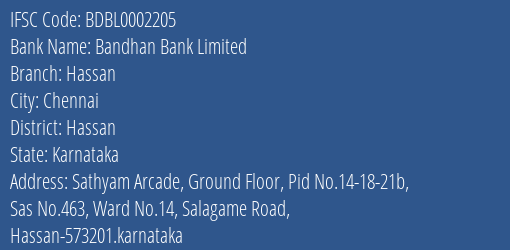 Bandhan Bank Limited Hassan Branch, Branch Code 002205 & IFSC Code BDBL0002205
