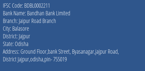 Bandhan Bank Limited Jaipur Road Branch Branch, Branch Code 002211 & IFSC Code BDBL0002211