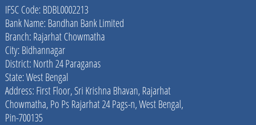 Bandhan Bank Rajarhat Chowmatha Branch North 24 Paraganas IFSC Code BDBL0002213