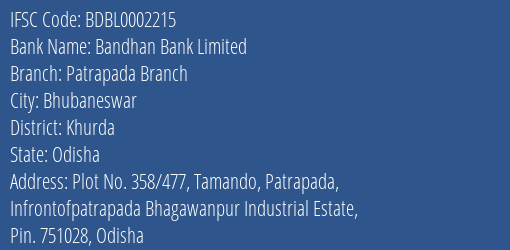 Bandhan Bank Limited Patrapada Branch Branch, Branch Code 002215 & IFSC Code BDBL0002215