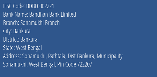 Bandhan Bank Sonamukhi Branch Branch Bankura IFSC Code BDBL0002221