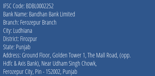 Bandhan Bank Limited Ferozepur Branch Branch, Branch Code 002252 & IFSC Code BDBL0002252