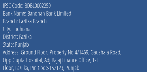 Bandhan Bank Limited Fazilka Branch Branch, Branch Code 002259 & IFSC Code BDBL0002259