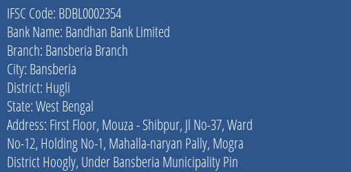Bandhan Bank Limited Bansberia Branch Branch, Branch Code 002354 & IFSC Code BDBL0002354