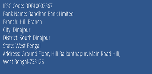 Bandhan Bank Hili Branch Branch South Dinajpur IFSC Code BDBL0002367