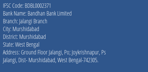 Bandhan Bank Jalangi Branch Branch Murshidabad IFSC Code BDBL0002371