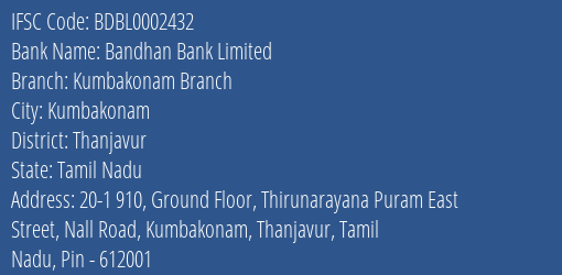Bandhan Bank Limited Kumbakonam Branch Branch, Branch Code 002432 & IFSC Code BDBL0002432