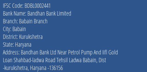 Bandhan Bank Babain Branch Branch Kurukshetra IFSC Code BDBL0002441