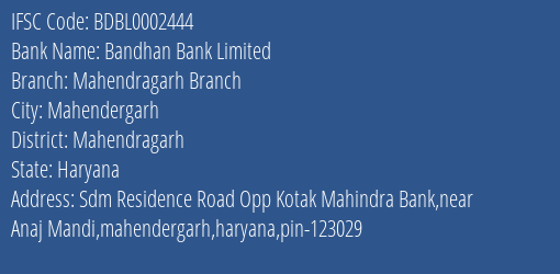 Bandhan Bank Mahendragarh Branch Branch Mahendragarh IFSC Code BDBL0002444