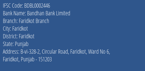 Bandhan Bank Limited Faridkot Branch Branch, Branch Code 002446 & IFSC Code BDBL0002446