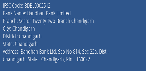 Bandhan Bank Limited Sector Twenty Two Branch Chandigarh Branch IFSC Code