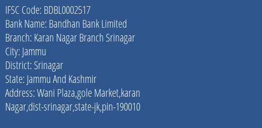 Bandhan Bank Limited Karan Nagar Branch Srinagar Branch, Branch Code 002517 & IFSC Code BDBL0002517