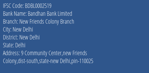 Bandhan Bank Limited New Friends Colony Branch Branch IFSC Code