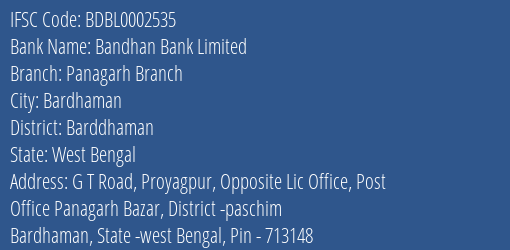 Bandhan Bank Limited Panagarh Branch Branch, Branch Code 002535 & IFSC Code BDBL0002535