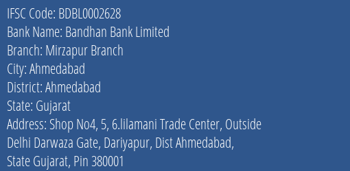 Bandhan Bank Mirzapur Branch Branch Ahmedabad IFSC Code BDBL0002628